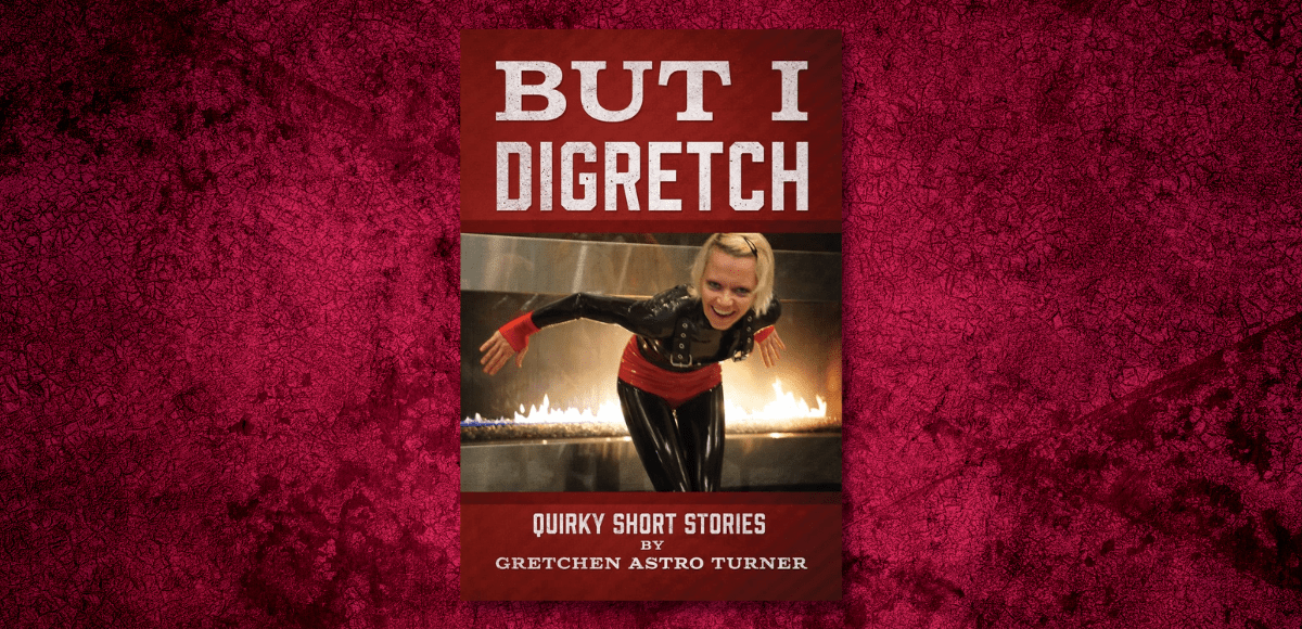 But I Digretch by Gretchen Astro Turner book review