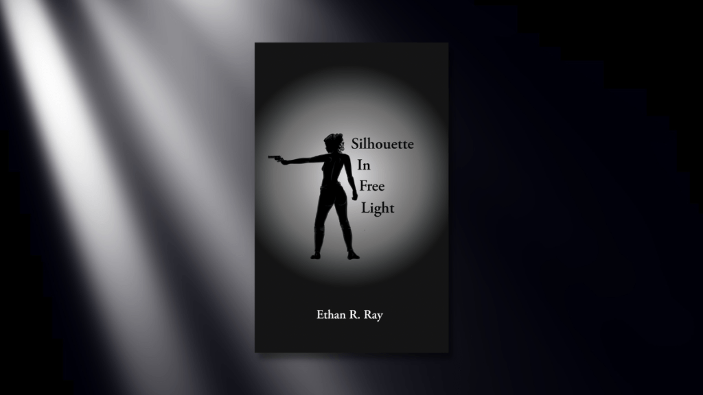 silhouette in free light ethan r ray book review