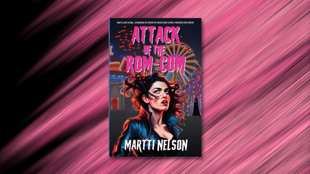 Attack of the Rom-Com by Martti Nelson book review